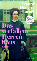 Cover des Buches „Das verfallene Herrenhaus“ von Frances Hodgson Burnett, mit einem Gemälde einer Frau in historischer Kleidung vor einem großen Haus.