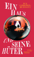 Buchcover mit rotem Hintergrund mit dem Titel „Ein Haus und seine Hüter“ von Eva C. Schweikert. Das Cover zeigt eine reflektierende Kugel, die eine Innenraumszene mit einem Esstisch und einem Kronleuchter zeigt.