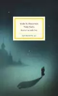 Buchcover von „Weiße Nächte“ von Fjodor Dostojewski mit der Illustration einer einsamen Gestalt, die durch eine neblige, dunkle Landschaft wandelt. In der Ferne ist die Silhouette eines Gebäudes mit Türmen zu sehen.