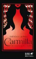 Buchcover von „Carmilla“ von Sheridan Le Fanu. Das Design zeigt die Silhouette einer Frau mit langen Haaren vor einem rot-schwarzen geometrischen Hintergrund. Der Titel und der Name des Autors werden deutlich angezeigt.