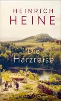 Cover des Buches „Die Harzreise“ von Heinrich Heine, das ein Landschaftsgemälde mit viel Grün, Hügeln und einem Weg entlang eines Gewässers zeigt.