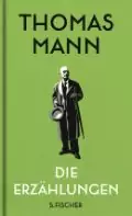 Grüner Bucheinband mit dem Titel „Thomas Mann – Die Erzählungen“ und einer abgebildeten Figur mit Hut und Stock sowie dem Verlagsnamen „S. Fischer“ am unteren Rand.