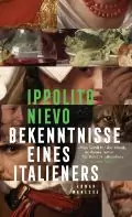 Cover des Buches „Bekenntnisse eines Italieners“ von Ippolito Nievo, mit einer Collage aus historischen Gemälden und Porträts, wobei der Titel und der Name des Autors deutlich sichtbar in fetter Schrift zu sehen sind.