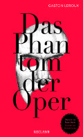 Ein leuchtend roter Buchumschlag mit einer Maskenillustration. Der Titel „Das Phantom der Oper“ ist in großer schwarzer Schrift gehalten und der Autor Gaston Leroux ist oben vermerkt.
