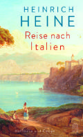 Reis nach Italien von Heinrich Heine.