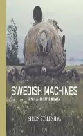Buchcover mit dem Titel „Swedish Machines: Our Lasaster Roman“ von Simon Stalenhag, auf dem ein Roboterfahrzeug mit einem menschlichen Gesicht auf der Vorderseite auf einem Feld mit Bäumen im Hintergrund abgebildet ist.