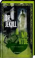 Buchcover von „Dr. Jekyll und Mr. Hyde“ mit der Silhouette eines Mannes mit Zylinder und Stock in einem gotischen Rahmen.