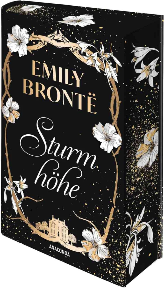 Ein schwarz-gold-weißer dekorativer Bucheinband für "Sturmhöhe" von Emily Brontë mit floralen Illustrationen und dem Verlagsnamen "Anaconda" am unteren Rand.