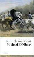 Cover des Buches „Michael Kohlhaas“ von Heinrich von Kleist mit der Abbildung eines Mannes zu Pferd, der eine Gruppe von Reitern anführt.